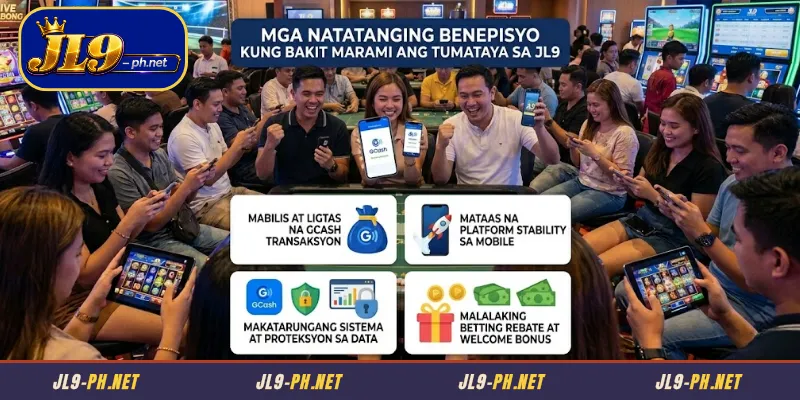 Mga Espesyal na Benepisyo Kung Bakit Patok ang JL9