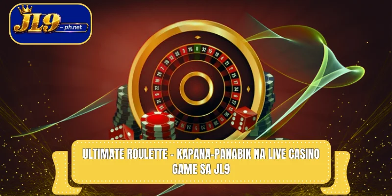 Ultimate Roulette – Kapana-panabik Live Casino Game sa JL9